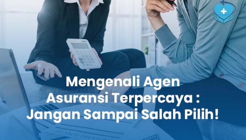 Mengenali Agen Asuransi Terpercaya: Jangan Sampai Salah Pilih!