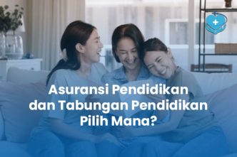 Asuransi Pendidikan dan Tabungan Pendidikan Pilih Mana