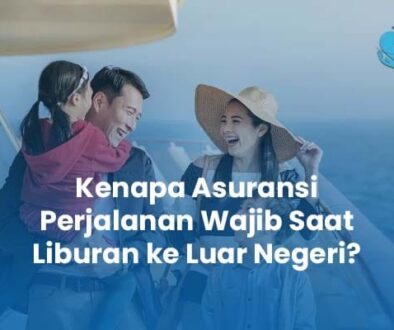 Kenapa Asuransi Perjalanan Wajib Saat Liburan ke Luar Negeri Kenapa Asuransi Perjalanan Wajib Saat Liburan ke Luar Negeri